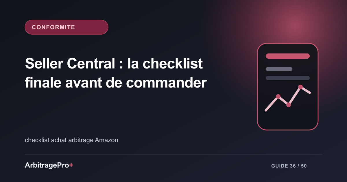 Couverture violette titrée « Seller Central : la checklist finale avant de commander » avec un tableau de bord ArbitragePro+ stylisé