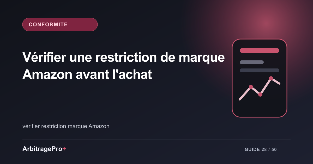 Couverture violette titrée « Vérifier une restriction de marque Amazon avant l'achat » avec un tableau de bord ArbitragePro+ stylisé